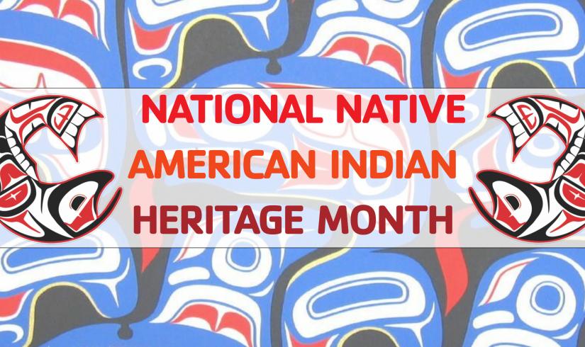 National Native American Indian Heritage Month